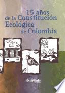 libro Quince Años De La Constitución Ecologica De Colombia